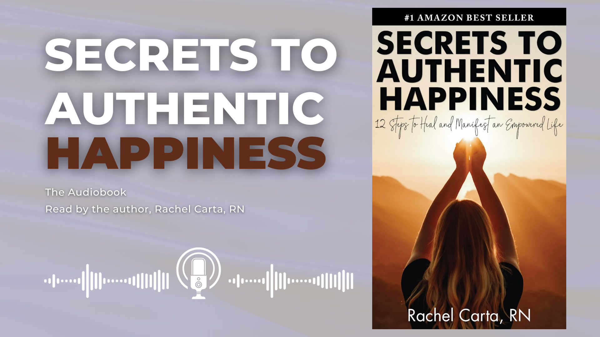 Secrets to Authentic Happiness | The Audiobook